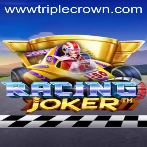 Unleashing the Thrills of RacingJoker: A Deep Dive into TripleCrown